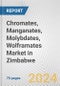 Chromates, Manganates, Molybdates, Wolframates Market in Zimbabwe: Business Report 2024 - Product Thumbnail Image