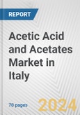 Acetic Acid and Acetates Market in Italy: Business Report 2024- Product Image