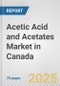 Acetic Acid and Acetates Market in Canada: Business Report 2024 - Product Thumbnail Image