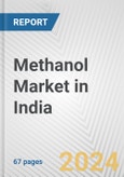 Methanol Market in India: Business Report 2024- Product Image