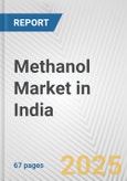 Methanol Market in India: Business Report 2024- Product Image