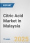 Citric Acid Market in Malaysia: Business Report 2024 - Product Image