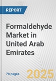 Formaldehyde Market in United Arab Emirates: Business Report 2024- Product Image