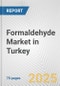 Formaldehyde Market in Turkey: Business Report 2024 - Product Thumbnail Image