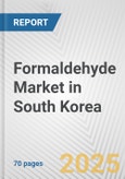 Formaldehyde Market in South Korea: Business Report 2024- Product Image