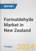 Formaldehyde Market in New Zealand: Business Report 2024- Product Image