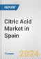 Citric Acid Market in Spain: Business Report 2024 - Product Thumbnail Image