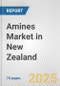 Amines Market in New Zealand: Business Report 2025 - Product Thumbnail Image