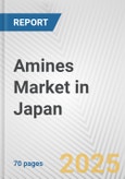 Amines Market in Japan: Business Report 2024- Product Image