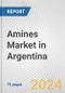 Amines Market in Argentina: Business Report 2024 - Product Thumbnail Image