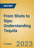 From Shots to Sips: Understanding Tequila- Product Image
