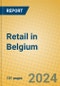 Retail in Belgium - Product Image