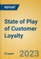 State of Play of Customer Loyalty - Product Thumbnail Image
