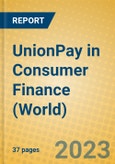 UnionPay in Consumer Finance (World)- Product Image