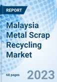 Malaysia Metal Scrap Recycling Market (2022-2028): Trends, Value, Revenue, Outlook, Forecast, Size, Analysis, Growth, Industry, Share, Segmentation & COVID-19 Impact - Market Forecast By Metal Type (Ferrous, Aluminum, Copper), By Application and Competitive Landscape- Product Image