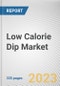 Low Calorie Dip Market By Form, By Type, By End User, By Distribution Channel: Global Opportunity Analysis and Industry Forecast, 2021-2031 - Product Thumbnail Image