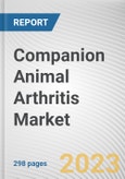 Companion Animal Arthritis Market By Companion Type, By Arthritis Type, By Treatment, By Distribution Channel: Global Opportunity Analysis and Industry Forecast, 2021-2031- Product Image