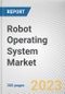 Robot Operating System Market By Robot Type, By Application, By Industry Vertical: Global Opportunity Analysis and Industry Forecast, 2023-2032 - Product Thumbnail Image