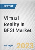 Virtual Reality in BFSI Market By Component, By Deployment Mode, By Application, By End User: Global Opportunity Analysis and Industry Forecast, 2022-2031- Product Image