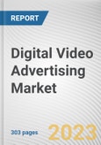 Digital Video Advertising Market By Type, By Industry Vertical: Global Opportunity Analysis and Industry Forecast, 2021-2031- Product Image