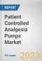 Patient Controlled Analgesia Pumps Market By Type, By Application, By End User: Global Opportunity Analysis and Industry Forecast, 2021-2031 - Product Image