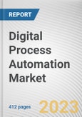 Digital Process Automation Market By Component, By Business Function, By Organization Size, By Deployment Type, By Industry Vertical: Global Opportunity Analysis and Industry Forecast, 2021-2031- Product Image