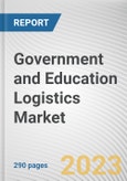 Government and Education Logistics Market By End Use, By Business Type, By Mode of Operation: Global Opportunity Analysis and Industry Forecast, 2021-2031- Product Image