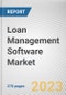 Loan Management Software Market By Component, By Deployment Mode, By Enterprise Size, By Application, By End User: Global Opportunity Analysis and Industry Forecast, 2021-2031 - Product Thumbnail Image