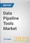 Data Pipeline Tools Market By Product Type, By Deployment Mode, By Application Area: Global Opportunity Analysis and Industry Forecast, 2021-2031 - Product Thumbnail Image