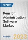 Pension Administration Software Market By Component, By Deployment Mode, By Type, By End User: Global Opportunity Analysis and Industry Forecast, 2021-2031- Product Image