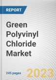 Green Polyvinyl Chloride Market By Application, By End Use Industry: Global Opportunity Analysis and Industry Forecast, 2021-2031- Product Image