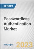 Passwordless Authentication Market By Type, By Authentication Type, By Industry Vertical: Global Opportunity Analysis and Industry Forecast, 2021-2031- Product Image