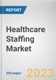 Healthcare Staffing Market By Type, By End-User: Global Opportunity Analysis and Industry Forecast, 2021-2031- Product Image