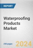 Waterproofing Products Market By Product Type, By Application: Global Opportunity Analysis and Industry Forecast, 2023-2033- Product Image