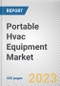 Portable Hvac Equipment Market By Product Type, By End User, By Distribution Channel: Global Opportunity Analysis and Industry Forecast, 2021-2031 - Product Image