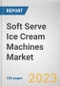 Soft Serve Ice Cream Machines Market By Price Range, By Application, By Distribution Channel: Global Opportunity Analysis and Industry Forecast, 2021-2031 - Product Thumbnail Image