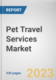 Pet Travel Services Market By Pet Type, By Travel Type, By Mode of Transport: Global Opportunity Analysis and Industry Forecast, 2021-2031- Product Image