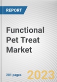 Functional Pet Treat Market By Pet, By Application, By Distribution Channel: Global Opportunity Analysis and Industry Forecast, 2022-2031- Product Image