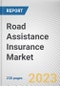 Road Assistance Insurance Market By Vehicle Type, By Coverage, By Distribution Channel: Global Opportunity Analysis and Industry Forecast, 2021-2031 - Product Image