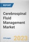 Cerebrospinal Fluid Management Market By Type, By Age group: Global Opportunity Analysis and Industry Forecast, 2021-2031 - Product Thumbnail Image