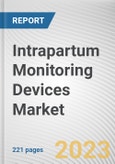 Intrapartum Monitoring Devices Market By Product Type, By Method, By End User: Global Opportunity Analysis and Industry Forecast, 2021-2031- Product Image