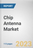Chip Antenna Market By Type, By Application, By End User: Global Opportunity Analysis and Industry Forecast, 2021-2031- Product Image