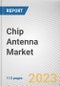 Chip Antenna Market By Type, By Application, By End User: Global Opportunity Analysis and Industry Forecast, 2021-2031 - Product Thumbnail Image