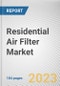Residential Air Filter Market By Filter Type: Global Opportunity Analysis and Industry Forecast, 2021-2031 - Product Image