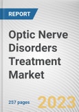 Optic Nerve Disorders Treatment Market By Treatment Type, By Indication, By Distribution Channel: Global Opportunity Analysis and Industry Forecast, 2021-2031- Product Image