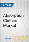 Absorption Chillers Market By Refrigerant Type, By Energy Source, By Application, By End-User Industry: Global Opportunity Analysis and Industry Forecast, 2018-2031- Product Image