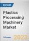 Plastics Processing Machinery Market By Type, By Material, By End User Industry: Global Opportunity Analysis and Industry Forecast, 2021-2031 - Product Image