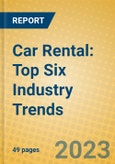 Car Rental: Top Six Industry Trends- Product Image