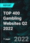 TOP 400 Gambling Websites Q2 2022 - Product Thumbnail Image