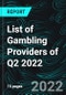 List of Gambling Providers of Q2 2022 - Product Image
